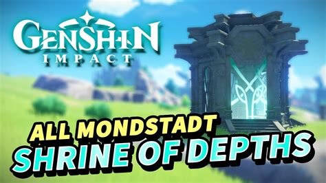 Genshin Impact ALL Mondstadt SHRINE OF DEPTHS Locations (All Key locations in description) - YouTube