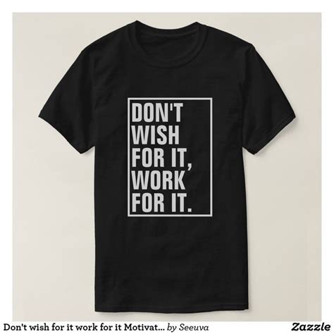 Motivational T-Shirts & T-Shirt Designs | Zazzle | Motivation shirt, T ...