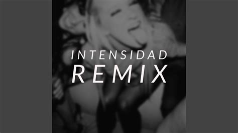 Intensidad (Remix) - YouTube Music