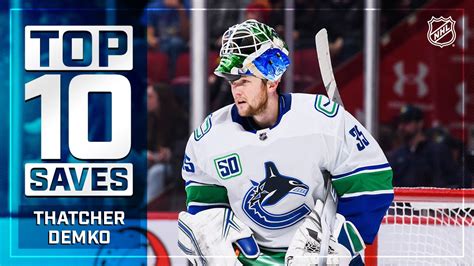 Top 10 Saves: Thatcher Demko | The name is Thatcher Demko and he is one ...