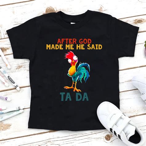 After God made me he said TA DA Kids T-Shirt Sale - GuidingCross