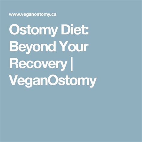 Ostomy Diet: Beyond Your Recovery | VeganOstomy | Ostomy diet, Ostomy ...