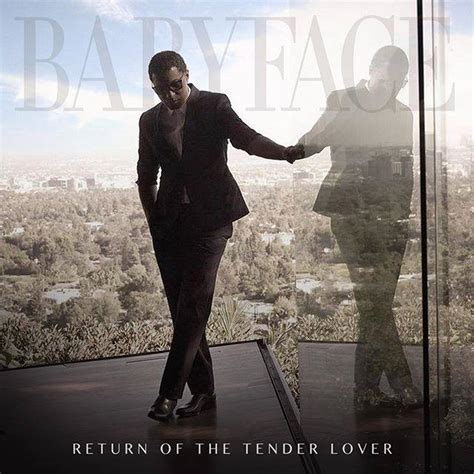 Album Review: Babyface "Return of the Tender Lover" - YouKnowIGotSoul.com