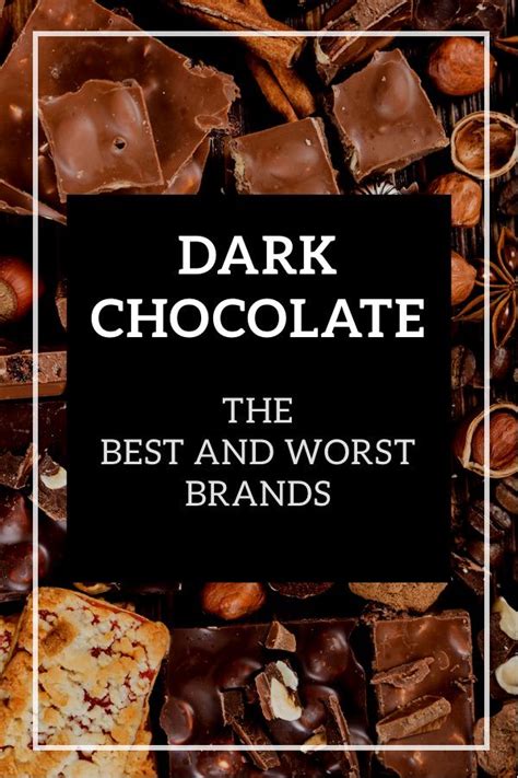 Dark Chocolate: The Best and Worst Brands | Food, Chocolate benefits ...