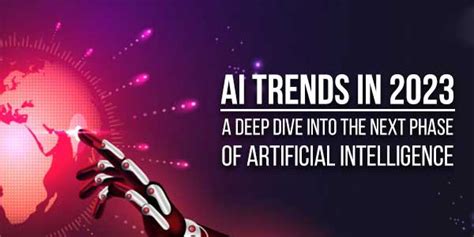 AI Trends In 2023: A Deep Dive Into The Next Phase Of Artificial ...