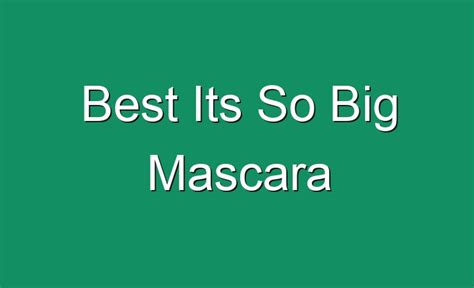 Best Its So Big Mascara