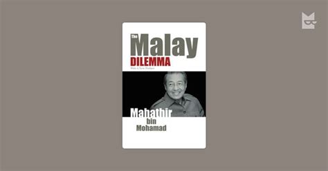 The Malay Dilemma. With a New Preface by Mahathir Mohamad Read Online on Bookmate