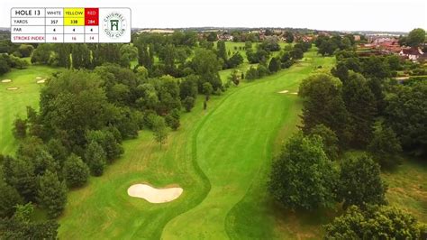 Chigwell Golf Club; Hole 13 Fly-THRU’ - YouTube