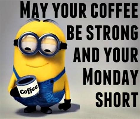 Good Funny Quotes About Monday Minion, You Need!