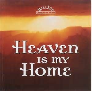 Quotes About Heaven Is Home. QuotesGram