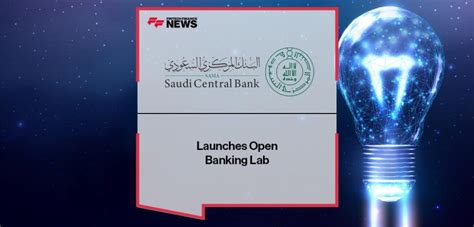 Saudi Central Bank Launches Open Banking Lab