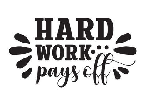 Hard Work Pays off SVG Cut file by Creative Fabrica Crafts · Creative Fabrica