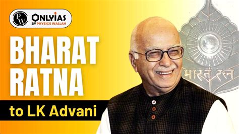 Bharat Ratna To LK Advani - PWOnlyIAS