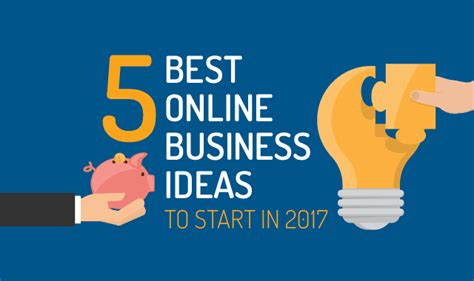 5 Best Online Business Ideas To Start In 2017 #Infographic - Visualistan