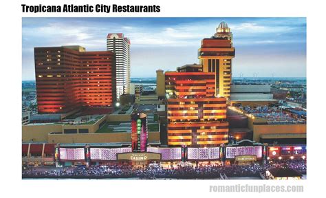 Tropicana Atlantic City Restaurants - ROMANTICFUNPLACES