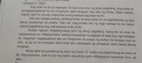 Mga tanong1. Sino ang sumulat ng talaarawan?2. Anong araw ito sinulat?3. Bakit espesyal ang araw ...