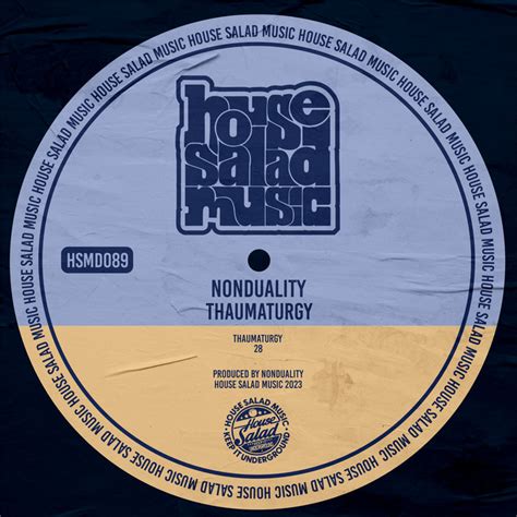 Thaumaturgy | Nonduality | House Salad Music