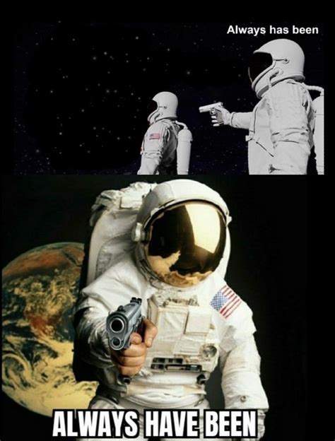 Astronauts meme but the unarmed astronaut has a gun. : r/MemeTemplatesOfficial