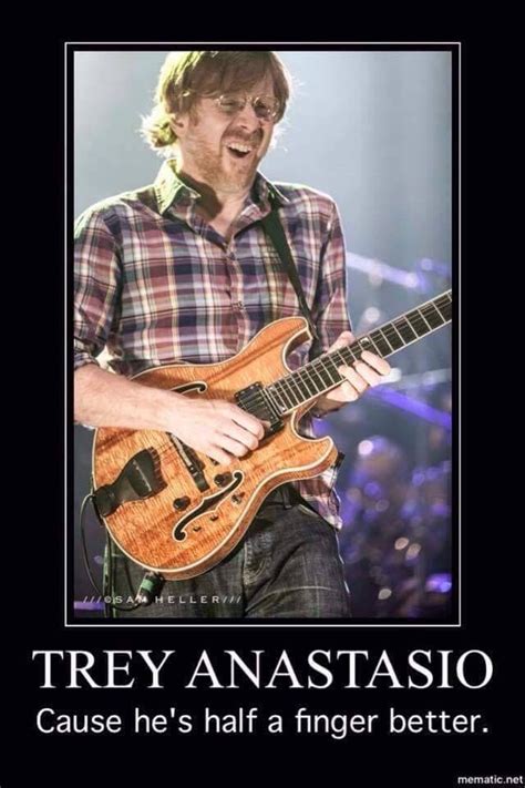 Pin by Sara Kohout on Phish | Trey anastasio, Phish quotes, Phish