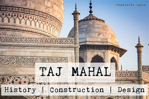 Taj Mahal Design & Construction of Taj Mahal - Taj Mahal Tour