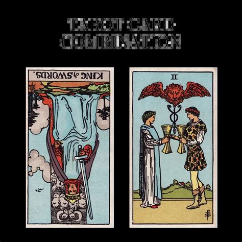 King Of Swords Reversed AND Two Of Cups