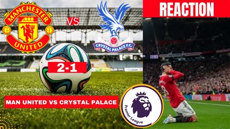 Manchester United vs Crystal Palace 2-1 Live Stream Premier league ...