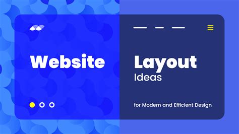 Website Layout Ideas for Modern and Efficient Design