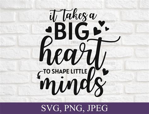 It Takes A Big Heart to Shape Little Minds SVG, Teacher Svg, Valentine Teachers Gifts, Teacher ...