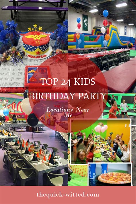 Top 24 Kids Birthday Party Locations Near Me - Home, Family, Style and ...