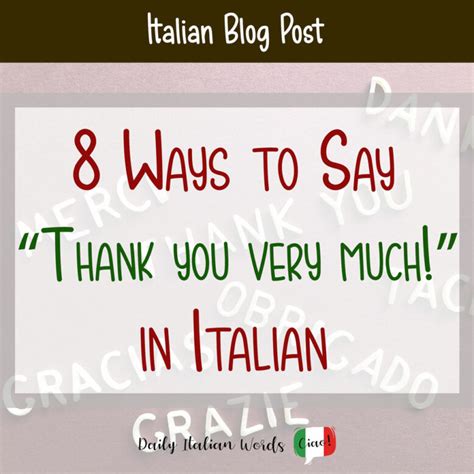 8 Ways to Say "Thank you very much!" in Italian - Daily Italian Words