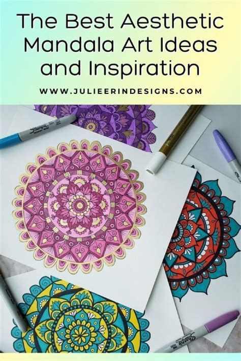 The Best Aesthetic Mandala Art Ideas and Inspiration - Julie Erin Designs