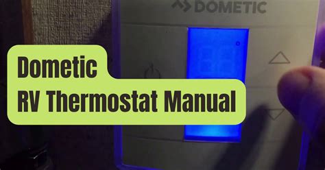 Dometic Thermostat How to & Troubleshooting Guide - RVing Beginner