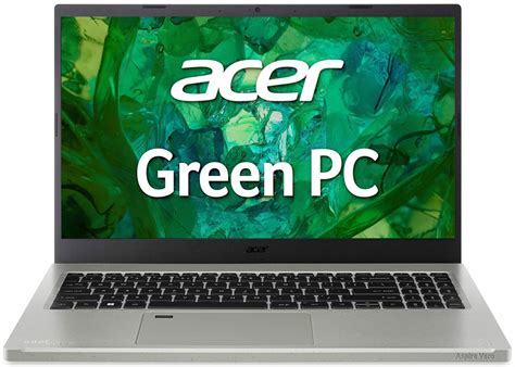 Acer Aspire Vero - 1355U · Xe Graphics G7 · 15.6”, Full HD (1920 x 1080), IPS · 512GB SSD · 16GB ...