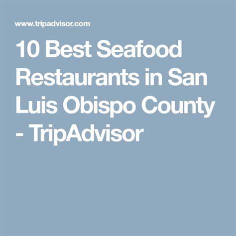 10 Best Seafood Restaurants in San Luis Obispo County - TripAdvisor | San luis obispo county ...