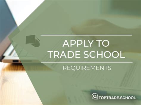 Applying To Trade School: Requirements | Top Trade School