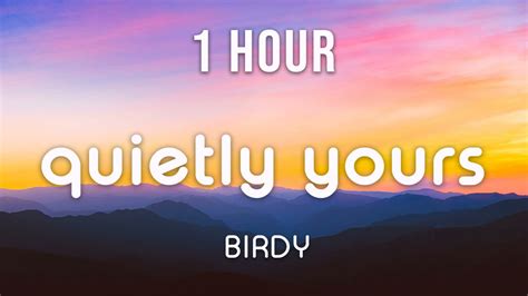 [1 HOUR LOOP] Birdy - Quietly Yours - YouTube