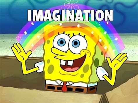 Spongebob Imagination Meme | Imagination meme, Memes, Funny memes