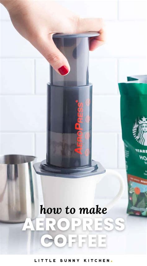 How to Use an Aeropress Coffee Maker - Little Sunny Kitchen