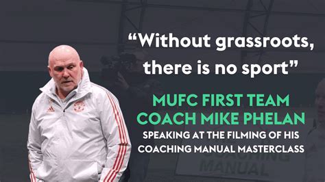 Blog | “Without grassroots, there is no sport” - Mike Phelan