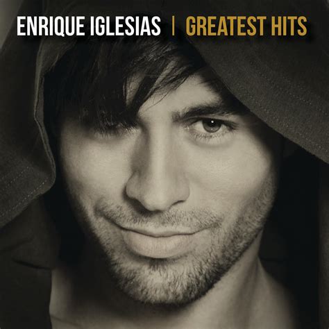 Enrique Iglesias - Greatest Hits | iHeart