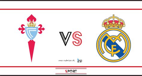 Celta Vigo vs Real Madrid – probabili formazioni