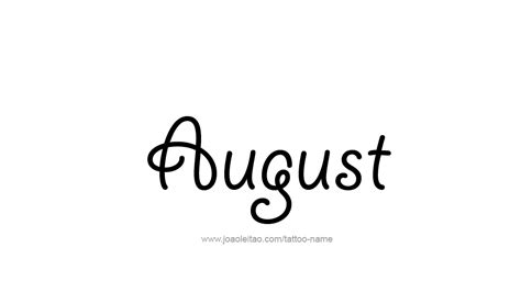 August Month Name Tattoo Designs - Page 2 of 5 - Tattoos with Names