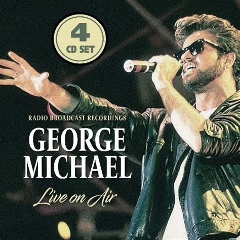 George Michael | Live On Air (Radio Broadcast Recordings) - 4CD DIGISLEEVE - Classic Rock / Pop ...