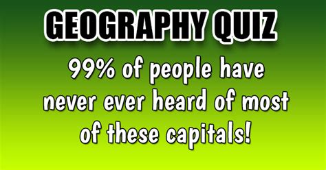 Geography Quiz - Do You Know These Capitals?