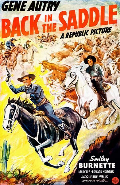 Back In The Saddle - Gene Autry - 1941 - BACK WHERE A FRIEND IS A FRIEND | Movie posters, Movie ...