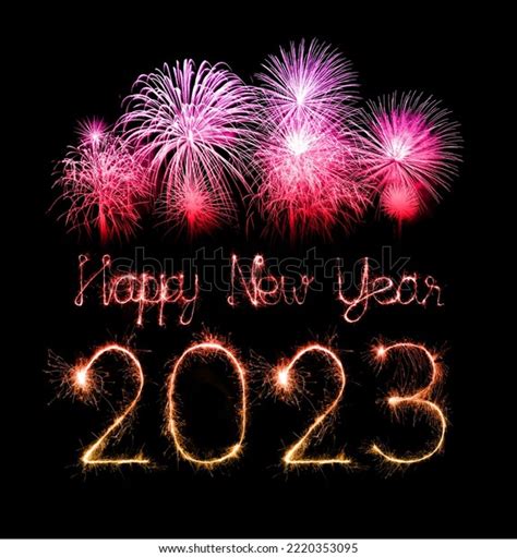 2023 Happy New Year Fireworks Celebration Stock Photo 2220353095 ...