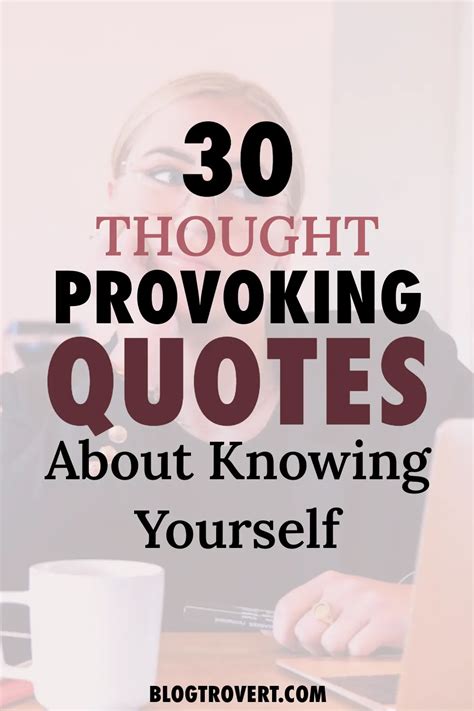 30 Powerful Thought-Provoking Quotes About Knowing Yourself