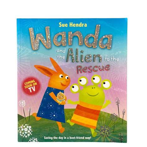 Wanda And The Alien To The Rescue By Sue Hendra(s)