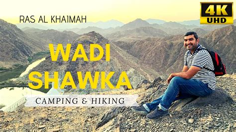 Shawka Dam | Wadi Shawka | Ras Al Khaimah | Camping & Hiking Trip | 4K ...