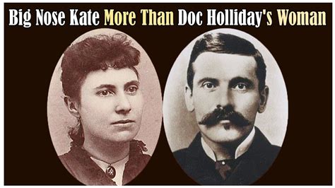 True Facts About Big Nose Kate, More Than Doc Holliday's Woman - YouTube